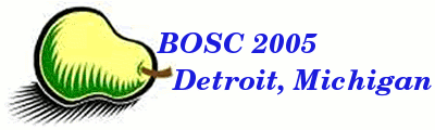 "BOSC'2005 - Detroit, Michigan"